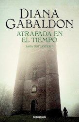 Portada: ATRAPADA EN EL TIEMPO, SAGA OUTLANDER II