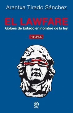 Portada: EL LAWFARE, GOLPES EN NOMBRE DE LA LEY