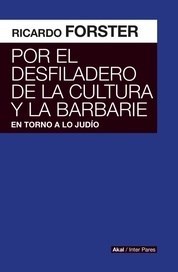 Portada: POR EL DESFILADERO DE LA CULTURA Y LA BARBARIE