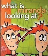 Portada: WHAT IS MIRANDA LOOKING AT?
