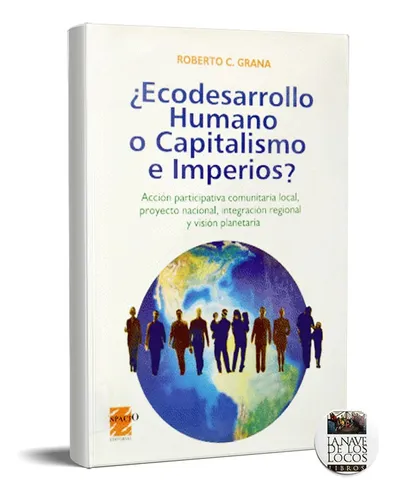 Portada: ¿ECODESARROLLO HUMANO O CAPITALISMO E IMPERIMENTOS?