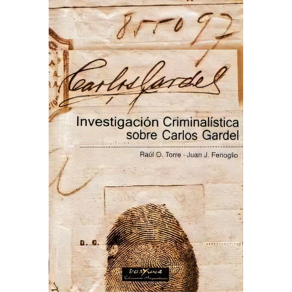 Portada: INVESTIGACION CRIMINALISTICA SOBRE CARLOS GARDEL