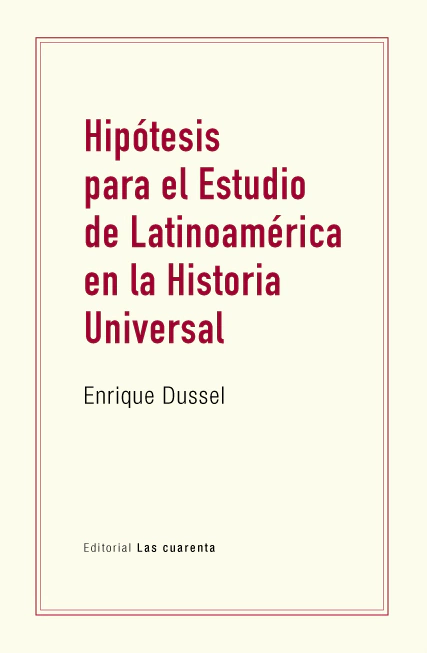 Portada: HIPOTESIS PARA EL ESTUDIO DE LATINOAMÉRICA EN LA HISTORIA UNIVERSAL