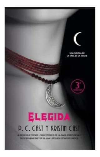 Portada: ELEGIDA (SERIE LA CASA DE LA NOCHE 3)