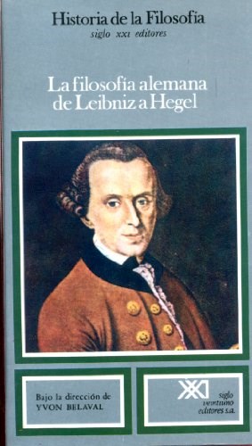 HISTORIA DE LA FILOSOFIA VOL.7:LA FILOSOFIA ALEMANA DE LEIBNIZ A HEGEL