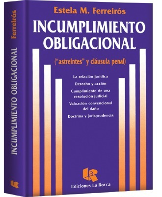 Portada: Incumplimiento obligacional “Astreintes” y cláusula penal