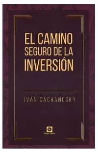 Portada: EL CAMINO SINVERSIONEGURO DE LA INVERSION