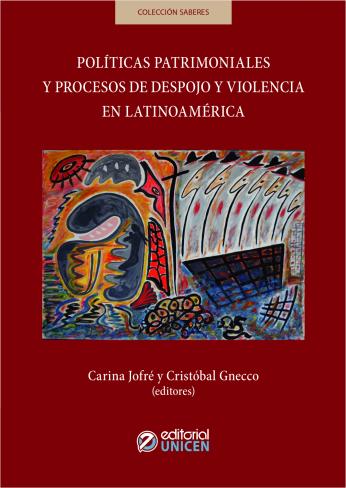 Portada: Políticas patrimoniales y procesos de despojo y violencia en Latinoamérica