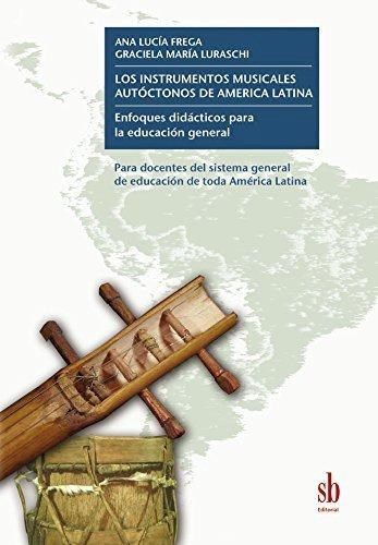 Portada: LOS INSTRUMENTOS MUSICALES AUTOCTONOS DE AMERICA LATINA