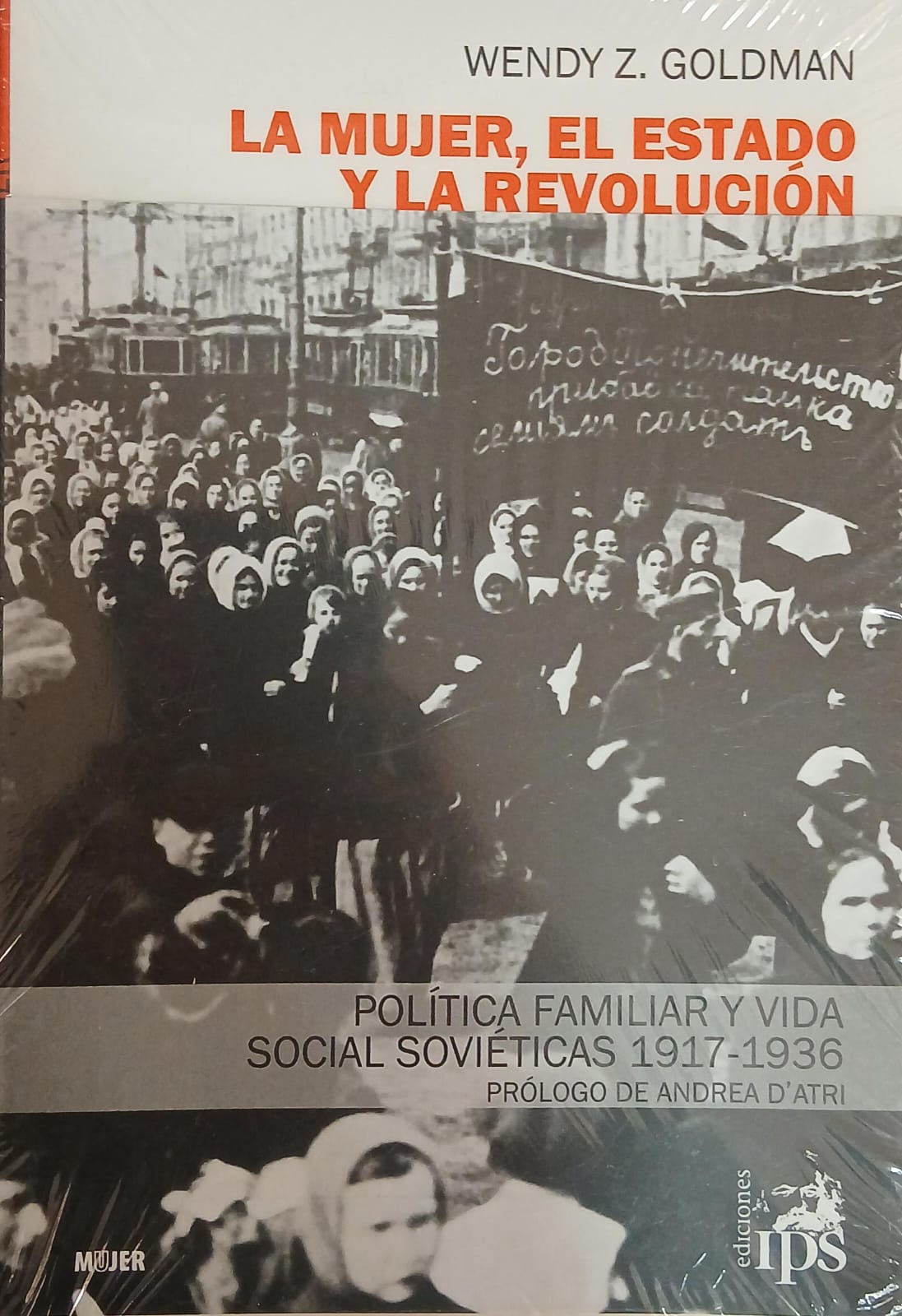 Portada: La Mujer, El Estado y la Revolución Política Familiar y Vida Social Soviéticas 1917-1936