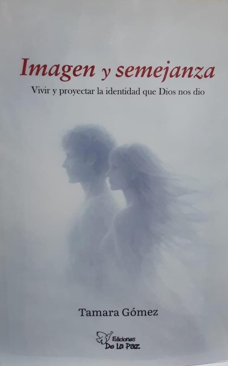 Portada: IMAGEN Y SEMEJANZA, VIVIR Y PROYECTAR LA IDENTIDAD QUE DIOS NOS DIO