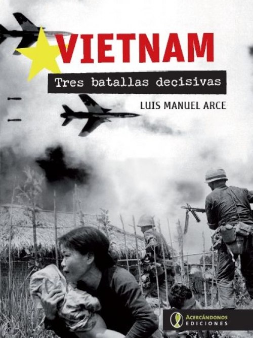Portada: VIETNAM TRES BATALLAS DECISIVAS