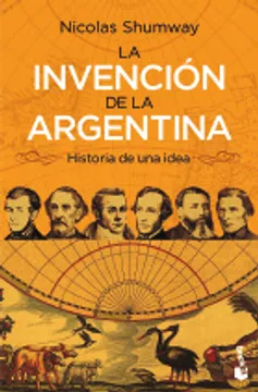 Portada: LA INVENCION DE LA ARGENTINA