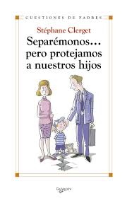 Portada: SEPAREMONOS... PERO PROTEJAMOS A NUESTROS HIJOS
