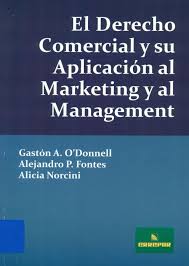Portada: EL DERECHO COMERCIAL Y SUS APLICACION AL MARKETING Y AL MANAGEMENT