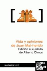 Portada: VIDA Y OPINIONES DE JUAN MAL-HERIDO