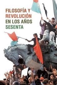 Portada: FILOSOFIA Y REVOLUCION EN LOS AÑOS SESENTA