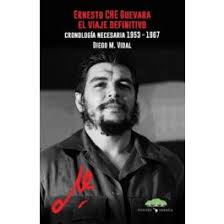 Portada: ERNESTO CHE GUEVARA, EL VIAJE DEFINITIVO