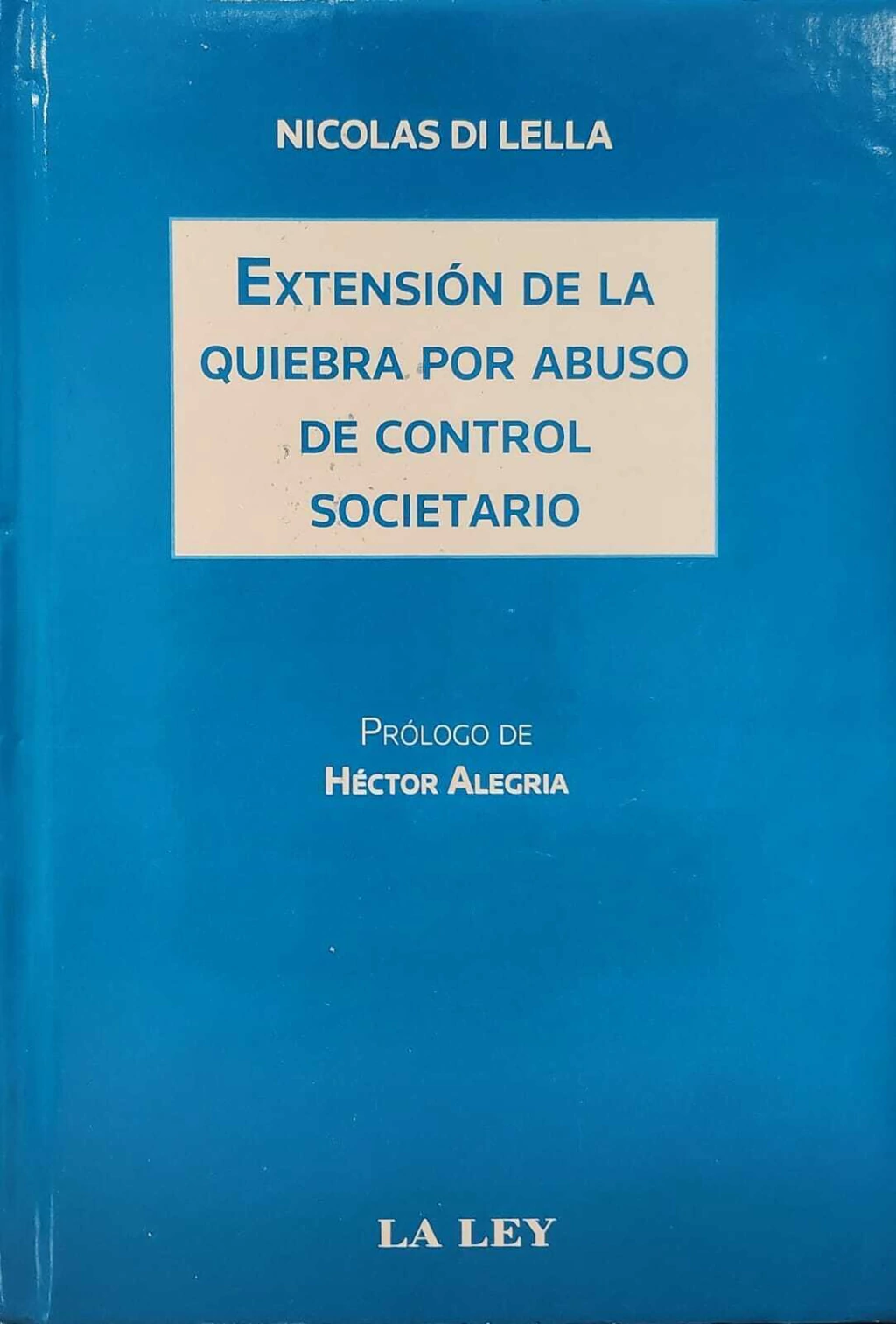 Portada: EXTENSION DE LA QUIEBRA POR ABUSO DE CONTROL SOCIETARIO