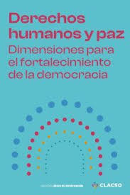 Portada: DERECHO HUMANO Y PAZ DIMENCIONES PARA EL FORTALECIMIENTO DE LA DEMOCRACIA