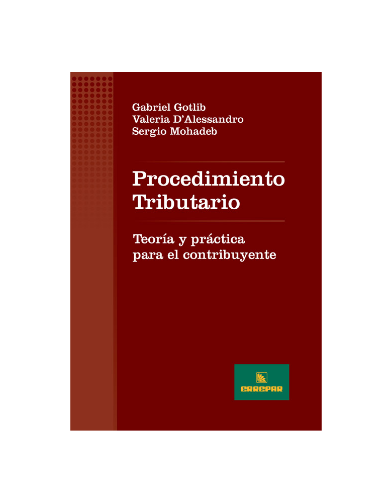 Portada: PROCEDIMIENTO TRIBUTARIO - TEORIA Y PRACTICA PARA EL CONTRIBUYENTE