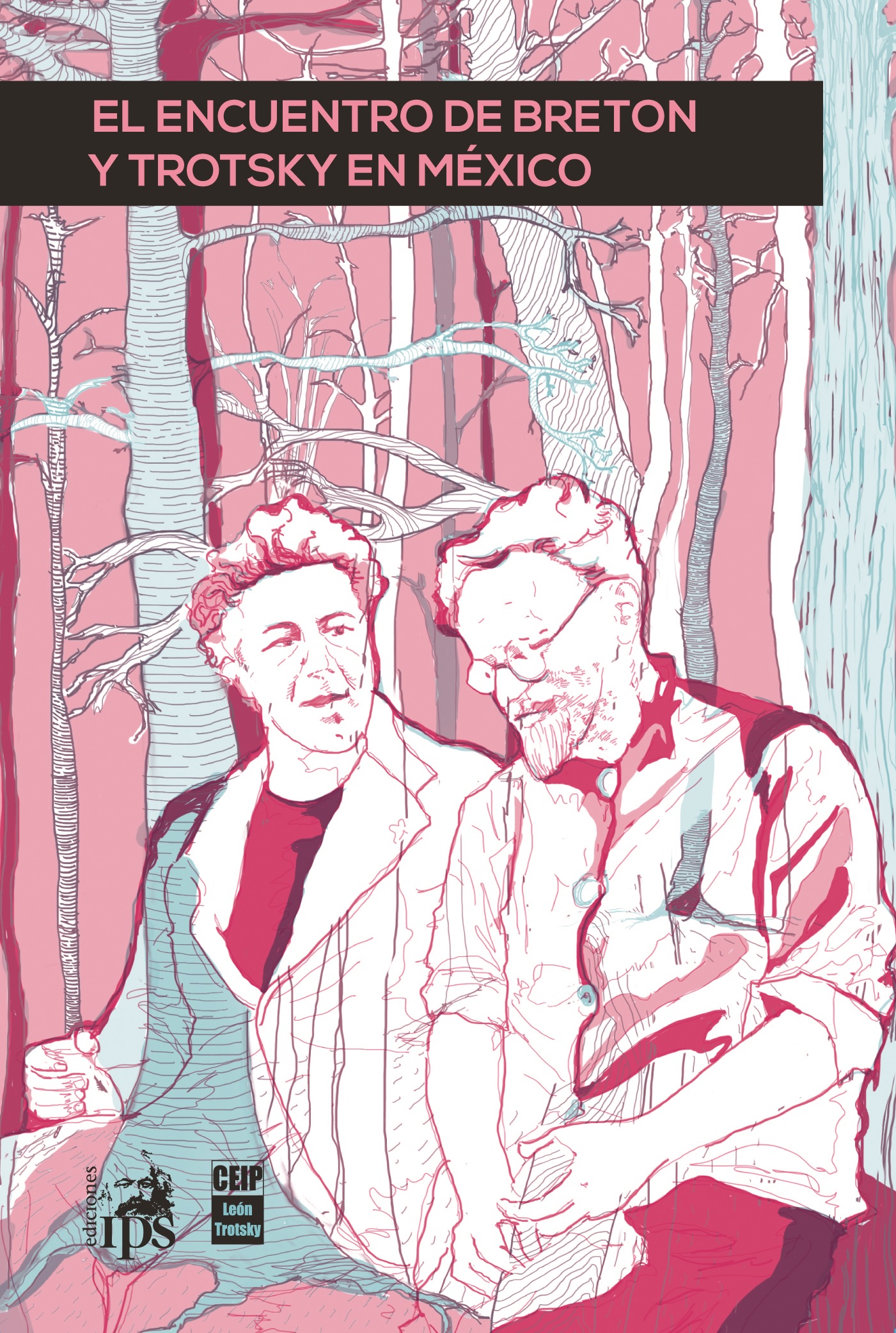 Portada: EL NENCUENTRO DE BRETON Y TRTSKY EN MEXICO